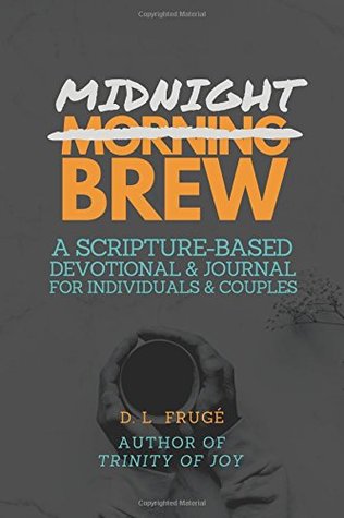 Download Midnight Brew: A Scripture-based Devotional and Journal for Individuals and couples - David Fruge file in PDF