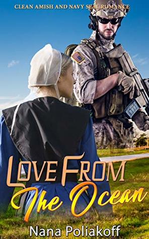 Full Download Love from the Ocean: Clean Amish and Navy Seal Romance - Nana Poliakoff file in ePub