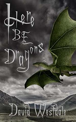 Read Online Here Be Dragons: Early Edition (Dream Chasers Book 1) - David Westdale file in PDF