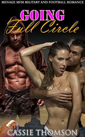 Read Going Full Circle: Menage MFM Military and Football Romance - Cassie Thomson file in PDF