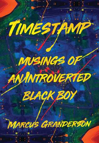 Full Download Timestamp: Musings of an Introverted Black Boy - Marcus Granderson file in ePub
