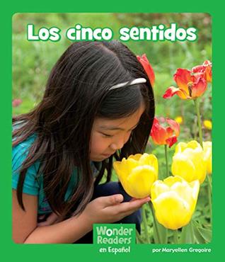 Download Los cinco sentidos (Wonder Readers Spanish Early) - Maryellen Gregoire | PDF