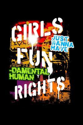 Read Online Girls Just Wanna Have Fun Damental Human Rights: College Ruled Line Paper Blank Journal to Write in - Lined Writing Notebook for Middle School and College Students -  file in ePub