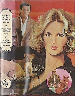 Read Online The Spell of the Enchanter / When Birds Do Sing / Bright Wilderness - Margery Hilton | PDF