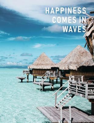 Full Download Happiness Comes in Waves: Dotted Bullet/Dot Grid Notebook - Ocean Blue Paradise, 7.44 X 9.69 -  | ePub