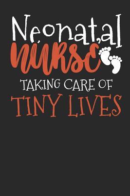 Read Neonatal Nurse Taking Care of Tiny Lives: Lined Journal Lined Notebook 6x9 110 Pages Ruled -  file in PDF