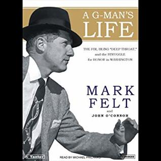 Read Online Mark Felt: The Man Who Brought Down the White House - Mark Felt | PDF