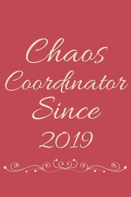 Download Chaos Coordinator Since 2019: Decorative Lined Journal - Callie Beth | ePub