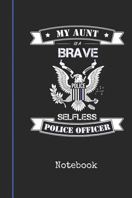 Full Download Notebook: Blank Aunt Police Officer Personal Writing Diary Thin Blue Line Detective Cover College Ruled Lined Paper for Journalists & Writers & for Note Taking Students Daily Diaries for Journalists & Writers Note Taking Write about Your Life & I - Bluelight Publications | PDF