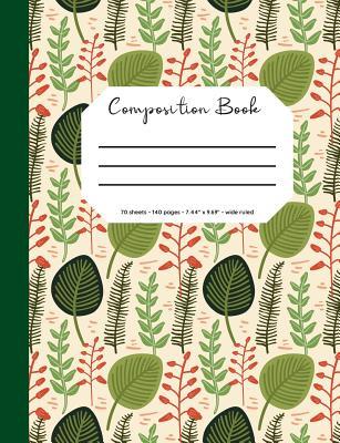 Full Download Composition Book: Botanical Cover, 70 Sheets, 140 Pages, Perfect for Students - Little Newfound Press | PDF