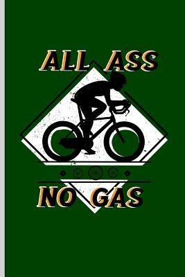 Download All Ass No Gas: For All Bikers Cyclist Notebooks Gift Sports (6x9)Lined Notebook - Paul Anderson file in PDF