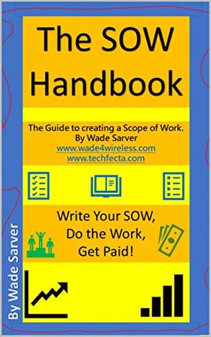 Full Download The SOW Handbook: The Guide to creating a Scope of Work. - Wade Sarver file in ePub