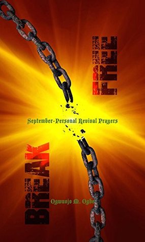 Full Download BreakFree: September Personal Revival Prayers - Monday Ogwuojo Ogbe file in PDF