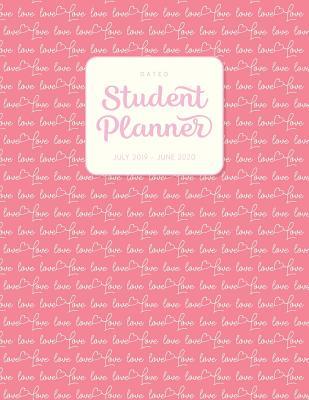 Download Dated Student Planner July 2019 - June 2020: High School or Middle School Planner - Love Word Art - Juliana Orenji | ePub