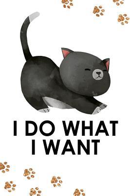 Read I Do What I Want: Blank Lined Notebook Journal Diary Composition Notepad 120 Pages 6x9 Paperback ( Cats ) White - Aby Fuller file in PDF