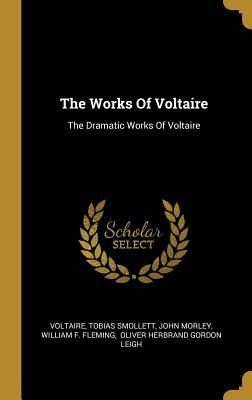 Download The Works Of Voltaire: The Dramatic Works Of Voltaire - Tobias Smollett | ePub
