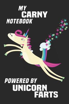 Download My Carny Notebook Powered By Unicorn Farts: Blank Lined Notebook Journal Gift Idea - Unikoo Publishing file in ePub