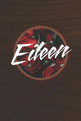 Download Eileen: First Name Funny Sayings Personalized Customized Names Women Girl Mother's day Gift Notebook Journal -  file in PDF