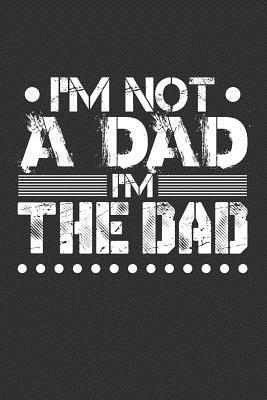 Read I'm Not A Dad I'm The Dad: Blank Lined Journal -  | PDF