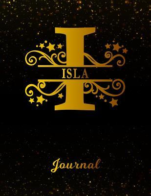 Full Download Isla Journal: Letter I Personalized First Name Personal Writing Diary Black Gold Glittery Space Effect Cover Daily Diaries for Journalists & Writers Note Taking Write about your Life & Interests -  file in PDF