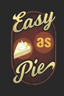 Read Easy As Pie: Recipe Journal Notebook, 120 Pages, Soft Matte Cover, 6 x 9 - Puntastic Publishing | ePub