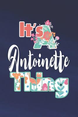 Read It's Antoinette Thing: First Name Funny Sayings Personalized Customized Names Women Girl Mother's day Gift Notebook Journal -  | ePub