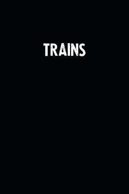 Download Trains: Blank Lined Notebook Journal With Black Background - Nice Gift Idea -  | PDF