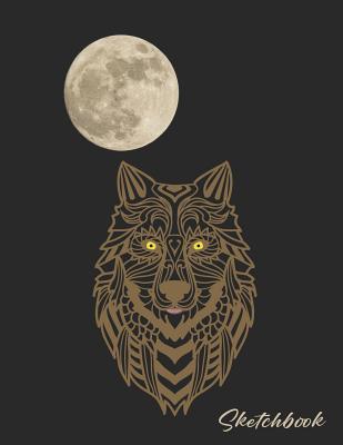 Read Online Sketchbook: Wolf Full Moon Artist Sketchbook Notebook Softcover 130 Blank Sketch Pages 8.5 x 11 Artists Gifts -  file in PDF