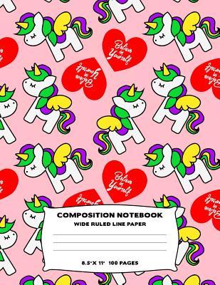 Full Download Composition Notebook: Unicorn Believe In Yourself Wide Ruled Line Large Size Journal Book To Write In Pink Fantasy Themed Design Soft Cover - School Rocks Stationery Co file in ePub