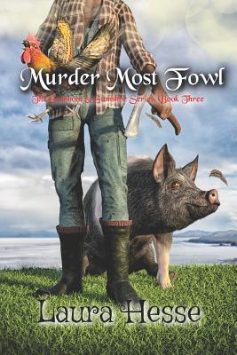 Read Online Murder Most Fowl: The Gumboot & Gumshoe Series: Book 3 - Laura Hesse | PDF