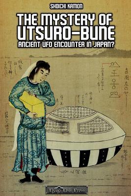 Read The Mystery of Utsuro-Bune: Ancient UFO Encounter in Japan? - Shoichi Kamon file in PDF