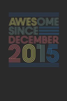 Full Download Awesome Since December 2015: Dotted Bullet Grid Notebook / Journal (6 X 9 -120 Pages) - December Birthday Gift Idea - Awesome Publishing | ePub