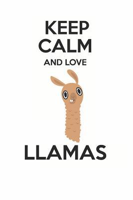 Full Download Keep Calm and Love Llamas: Cute Llama Lovers Journal / Notebook / Diary / Birthday Gift (6x9 - 110 Blank Lined Pages) -  file in ePub
