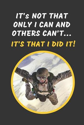 Read It's Not That Only I Can And Others Can't.. It's That I Did It!: Notebook Journal For Veterans - Joy Books Hub file in PDF