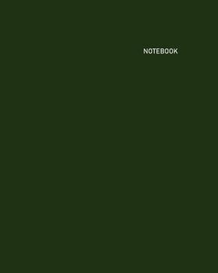 Read Notebook: Unlined/Unruled/Plain Notebook -- Size (8 x 10 inches) -- 100 Pages -- Dark Green Cover -- White Paper - Vernon Porter | ePub