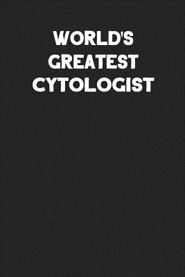 Full Download World's Greatest Cytologist: Blank Lined Career Notebook Journal -  file in ePub