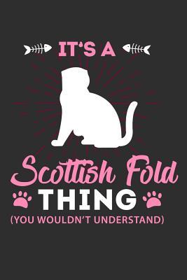 Read Online Its A Scottish Fold Thing You Wouldn't Understand: 100 page Blank lined 6 x 9 journal to jot down your ideas and notes - Darren Smart | ePub