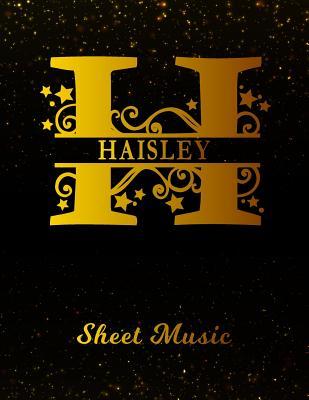 Download Haisley Sheet Music: Personalized Name Letter H Blank Manuscript Notebook Journal - Instrument Composition Book for Musician & Composer - 12 Staves per Page Staff Line Notepad & Notation Guide - Create, Compose & Write Creative Songs -  | ePub
