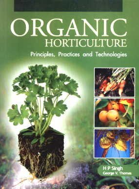 Full Download Organic Horticulture : Principles Practices And Technologies - H P Singh file in PDF