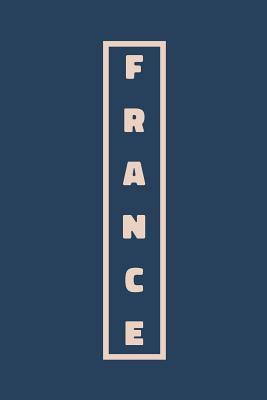 Download France: Cute Dot Grid Travel Journal for Planning and Journaling Your French Trip with Modern Cover Design in Navy - Freya Harper Journals file in PDF