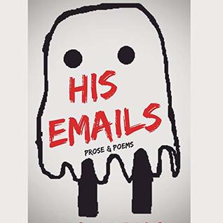 Download His Emais: Notes of a boy who couldn't become a writer (His Emails Book 0) - Lal Deopa file in ePub