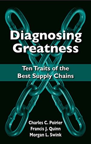 Read Diagnosing Greatness: Ten Traits of the Best Supply Chains - Charles C. Poirier file in ePub
