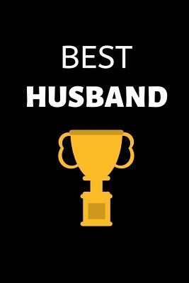 Download Best Husband: Journal For Him, Notebook, Diary, Gift For Husbands, Fathers, Men and Adults (6 x 9 Lined Notebook, 120 pages) -  | ePub