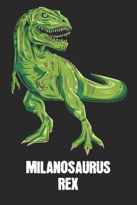 Download Milanosaurus Rex: Milan - T-Rex Dinosaur Notebook - Blank Ruled Personalized & Customized Name Prehistoric Tyrannosaurus Rex Notebook Journal for Boys & Men. Funny Desk Accessories & Back To School Supplies, Birthday & Christmas Gift for Men. - Yourdinonotes Publishing | PDF
