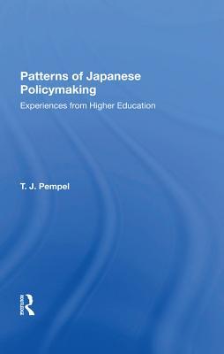 Download Patterns of Japanese Policy Making: Experiences from Higher Education - T J Pempel file in PDF