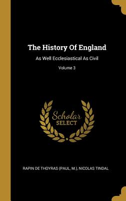 Full Download The History of England: As Well Ecclesiastical as Civil; Volume 3 - M ) file in PDF