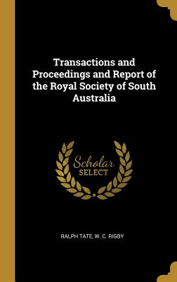 Download Transactions and Proceedings and Report of the Royal Society of South Australia - Ralph Tate file in PDF