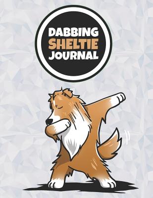 Full Download Dabbing Sheltie Journal: 120 Lined Pages Notebook, Journal, Diary, Composition Book, Sketchbook (8.5x11) For Kids, Shetland Sheepdog Dog Lover Gift - Jeff Chen | ePub