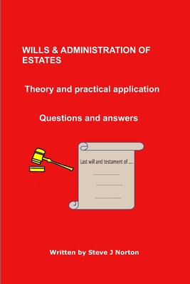 Download WILLS & ADMINISTRATION OF ESTATES Theory and practical application - Questions and answer - Steve J Norton file in ePub