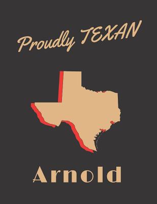Download Arnold Proudly Texan: Personalized with Name Lined Notebook/Journal for Men and Boys who Love Texas - Kiki Wingles | PDF